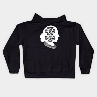 Women Belong In All Place Where Decisions Are Being Made Kids Hoodie